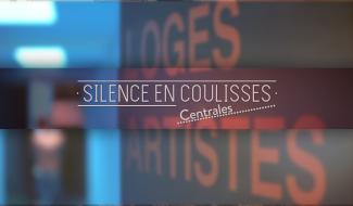 Silence en coulisses du 07 juin 2022